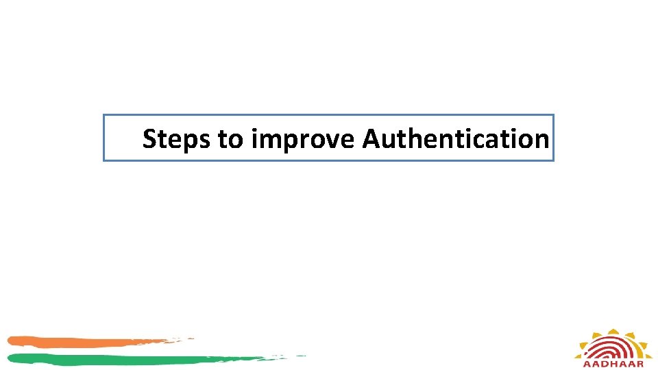 Steps to improve Authentication 