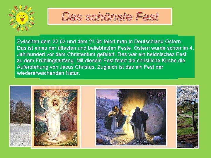 Das schönste Fest Vom 22. 03 Eise und befreit Strom Zwischen demsind 21. 04