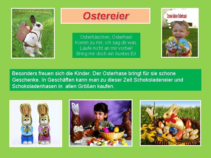Ostereier Osterhäschen, Osterhas! Komm zu mir, ich sag dir was. Laufe nicht an mir