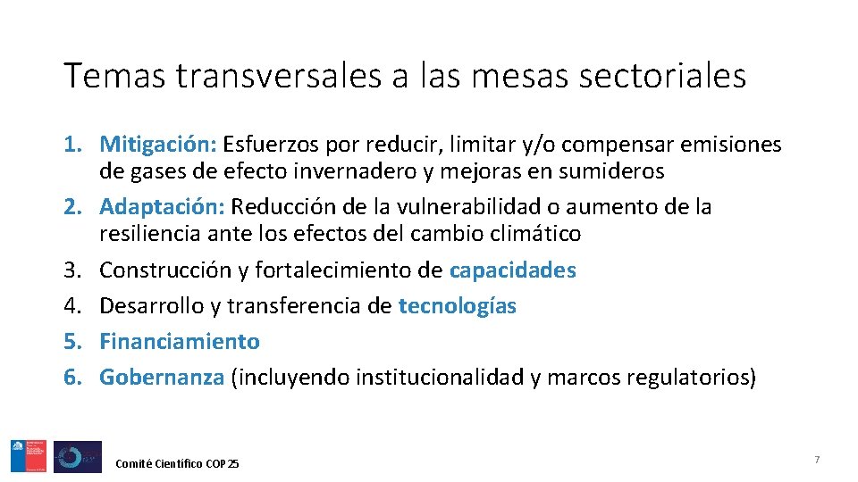 Temas transversales a las mesas sectoriales 1. Mitigación: Esfuerzos por reducir, limitar y/o compensar