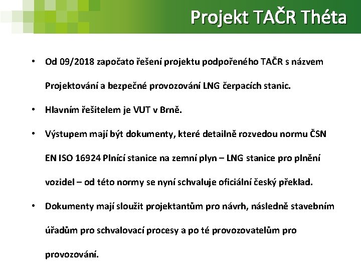 Projekt TAČR Théta • Od 09/2018 započato řešení projektu podpořeného TAČR s názvem Projektování