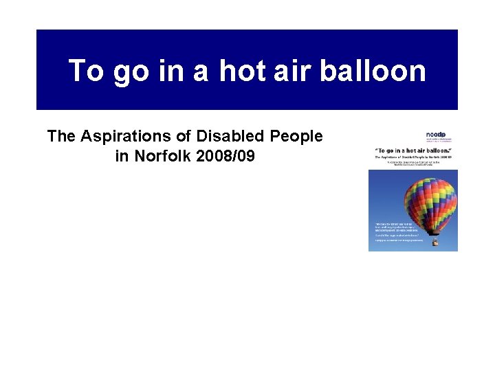 To go in a hot air balloon The Aspirations of Disabled People in Norfolk