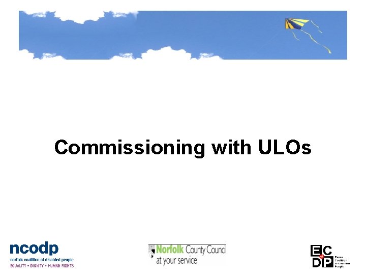 Commissioning with ULOs 