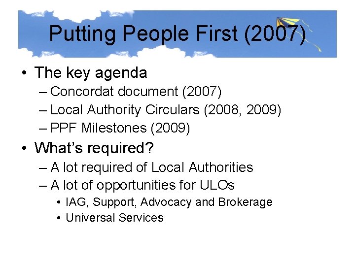 Putting People First (2007) • The key agenda – Concordat document (2007) – Local