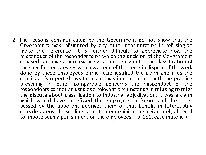 2. The reasons communicated by the Government do not show that the Government was