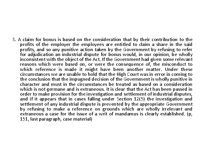 3. A claim for bonus is based on the consideration that by their contribution