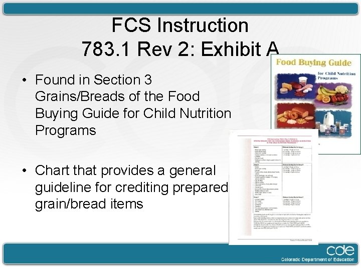 FCS Instruction 783. 1 Rev 2: Exhibit A • Found in Section 3 Grains/Breads