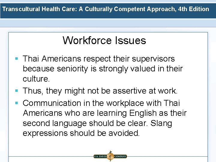 Transcultural Health Care: A Culturally Competent Approach, 4 th Edition Workforce Issues § Thai