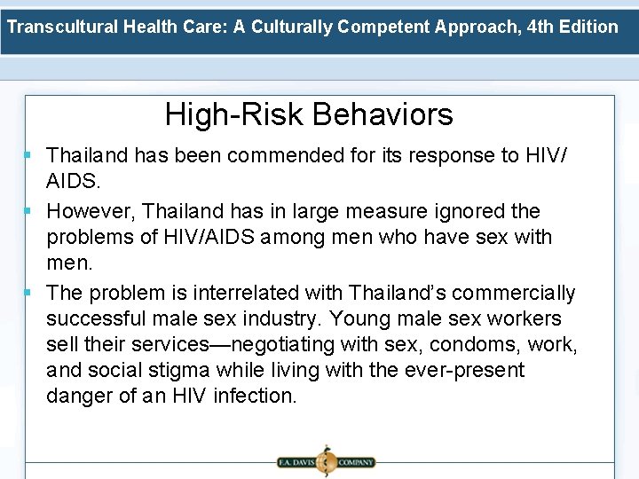 Transcultural Health Care: A Culturally Competent Approach, 4 th Edition High-Risk Behaviors § Thailand