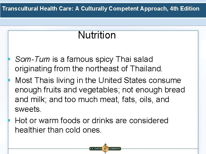 Transcultural Health Care: A Culturally Competent Approach, 4 th Edition Nutrition § Som-Tum is