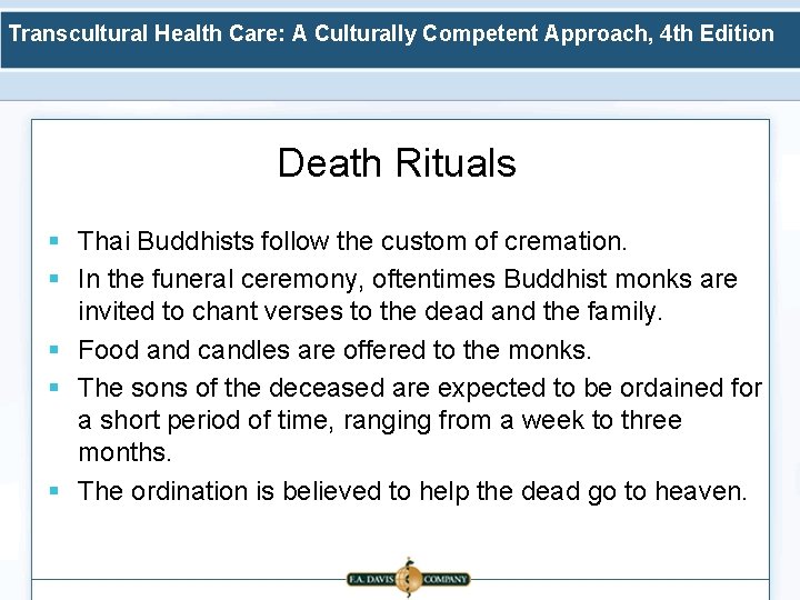 Transcultural Health Care: A Culturally Competent Approach, 4 th Edition Death Rituals § Thai