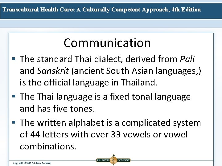 Transcultural Health Care: A Culturally Competent Approach, 4 th Edition Communication § The standard