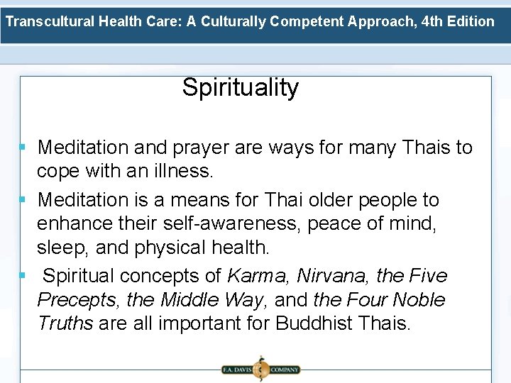 Transcultural Health Care: A Culturally Competent Approach, 4 th Edition Spirituality § Meditation and