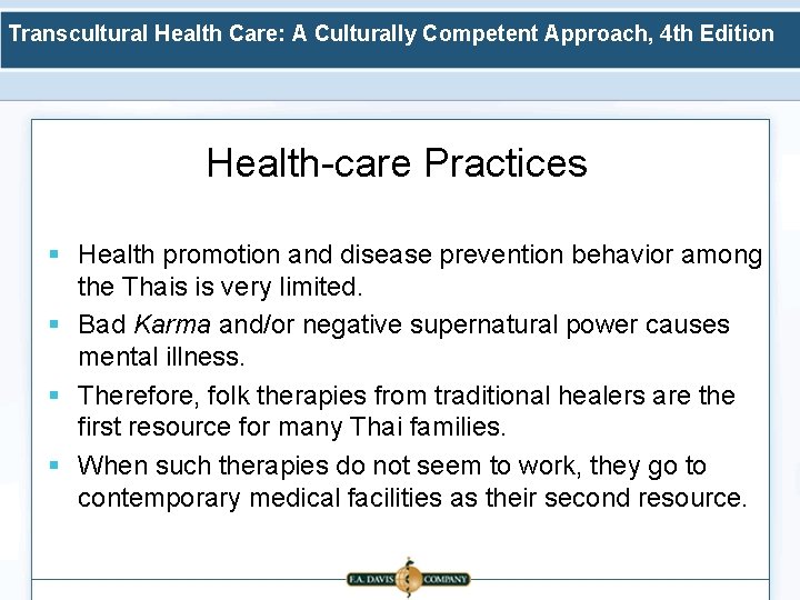 Transcultural Health Care: A Culturally Competent Approach, 4 th Edition Health-care Practices § Health