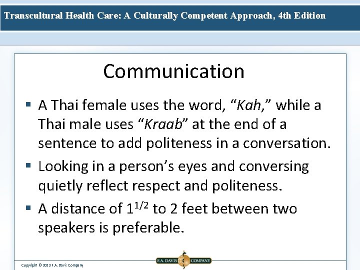 Transcultural Health Care: A Culturally Competent Approach, 4 th Edition Communication § A Thai