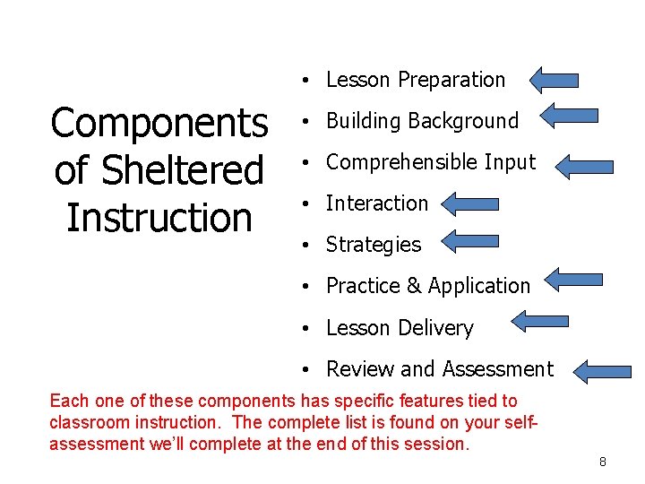  • Lesson Preparation Components of Sheltered Instruction • Building Background • Comprehensible Input