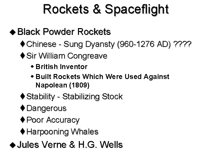Rockets & Spaceflight u Black Powder Rockets t Chinese - Sung Dyansty (960 -1276