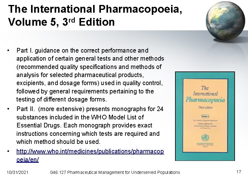 The International Pharmacopoeia, Volume 5, 3 rd Edition • Part I. guidance on the