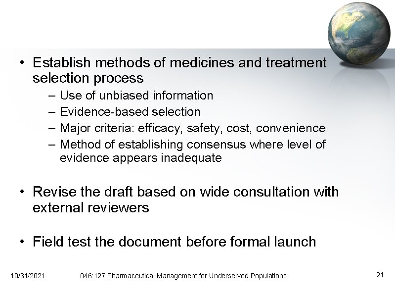  • Establish methods of medicines and treatment selection process – – Use of