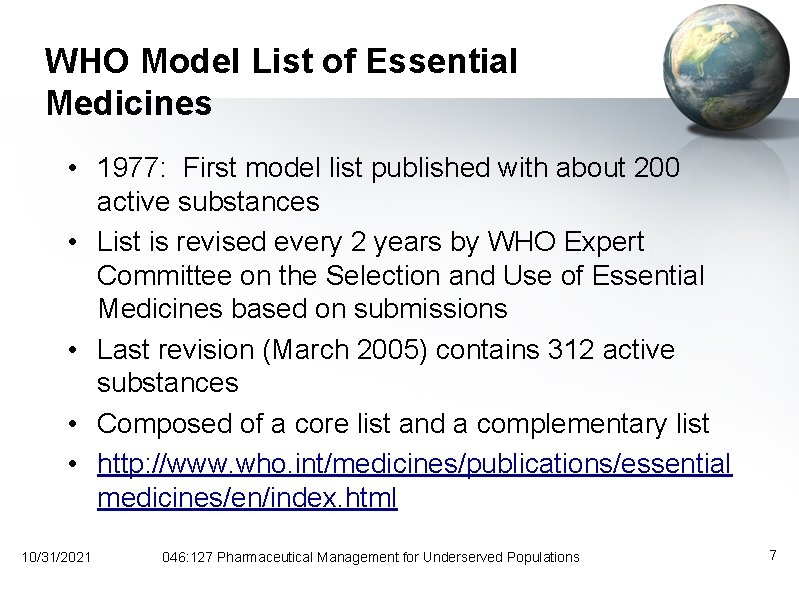 WHO Model List of Essential Medicines • 1977: First model list published with about
