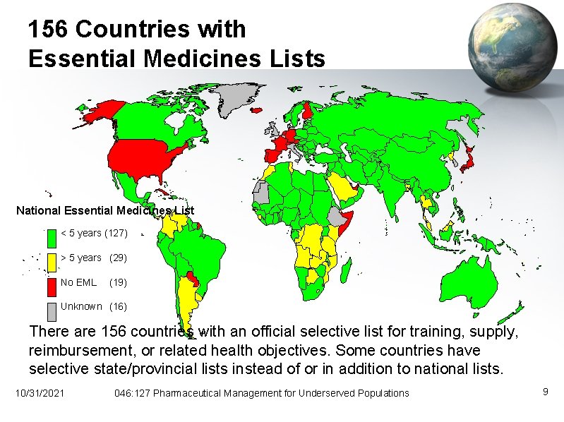 156 Countries with Essential Medicines Lists National Essential Medicines List < 5 years (127)
