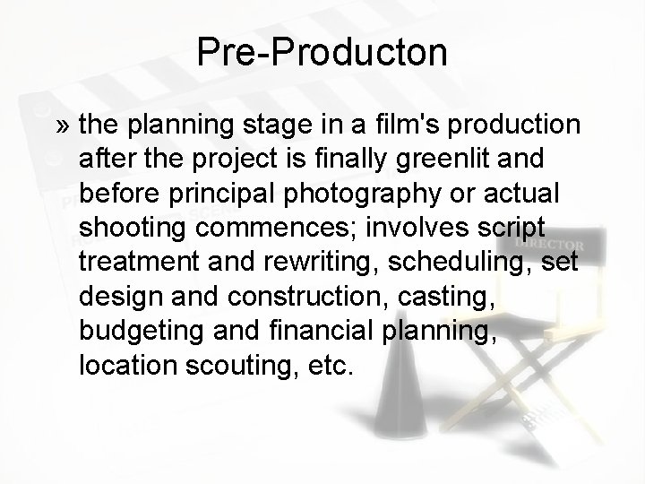 Pre-Producton » the planning stage in a film's production after the project is finally Pre-Producton » the planning stage in a film's production after the project is finally