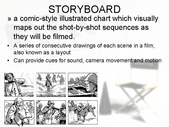STORYBOARD » a comic-style illustrated chart which visually maps out the shot-by-shot sequences as STORYBOARD » a comic-style illustrated chart which visually maps out the shot-by-shot sequences as