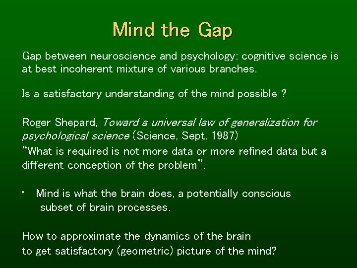 Mind the Gap between neuroscience and psychology: cognitive science is at best incoherent mixture