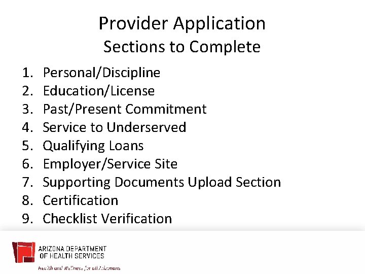 Provider Application Sections to Complete 1. 2. 3. 4. 5. 6. 7. 8. 9.