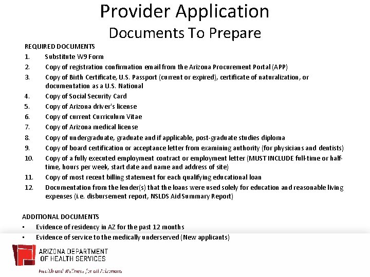 Provider Application Documents To Prepare REQUIRED DOCUMENTS 1. Substitute W 9 Form 2. Copy