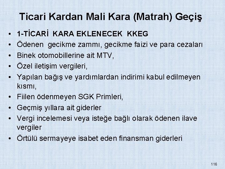 Ticari Kardan Mali Kara (Matrah) Geçiş • • • 1 -TİCARİ KARA EKLENECEK KKEG