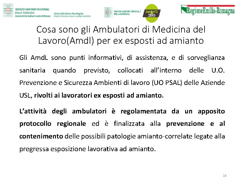 Cosa sono gli Ambulatori di Medicina del Lavoro(Amdl) per ex esposti ad amianto Gli