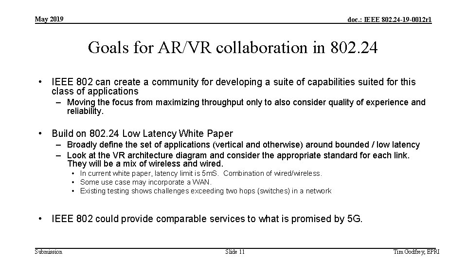 May 2019 doc. : IEEE 802. 24 -19 -0012 r 1 Goals for AR/VR