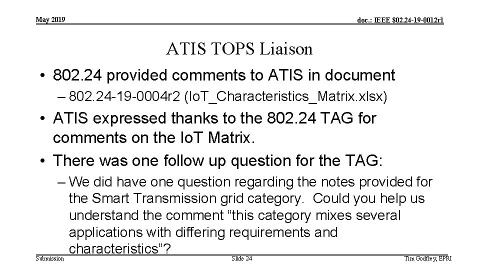 May 2019 doc. : IEEE 802. 24 -19 -0012 r 1 ATIS TOPS Liaison