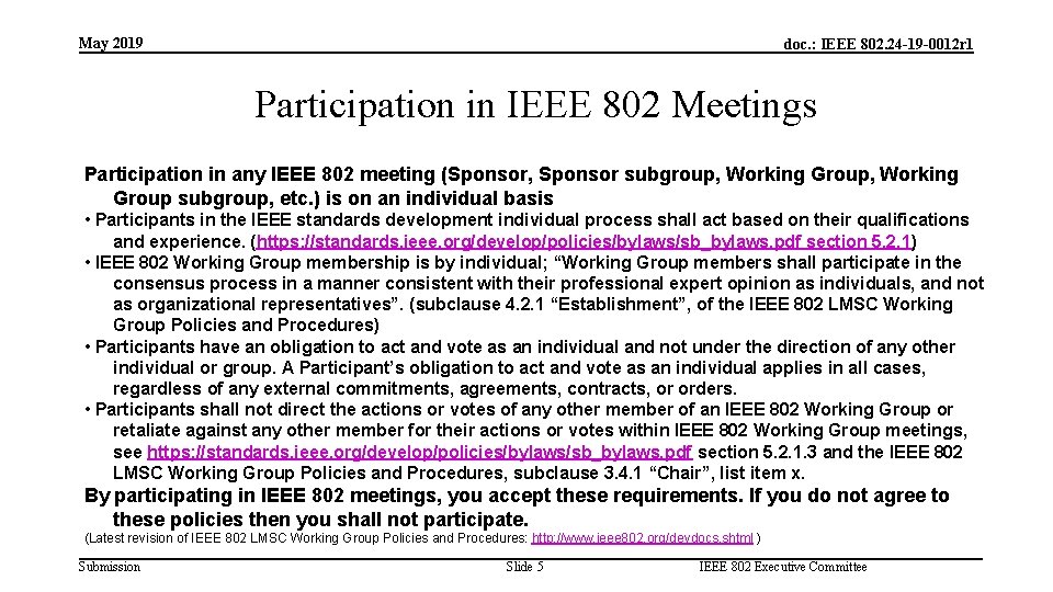 May 2019 doc. : IEEE 802. 24 -19 -0012 r 1 Participation in IEEE
