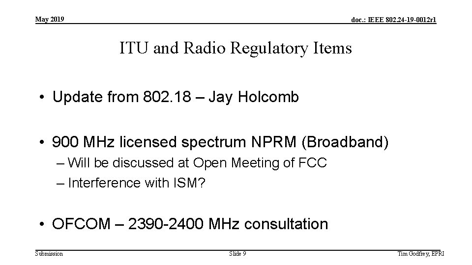 May 2019 doc. : IEEE 802. 24 -19 -0012 r 1 ITU and Radio