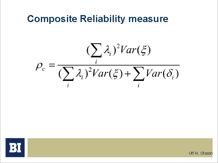 Composite Reliability measure Ulf H. Olsson 