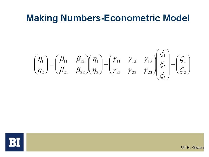 Making Numbers-Econometric Model Ulf H. Olsson 
