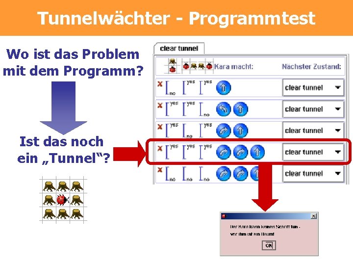 Tunnelwächter - Programmtest Wo ist das Problem mit dem Programm? Ist das noch ein