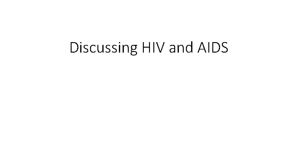 Discussing HIV and AIDS 