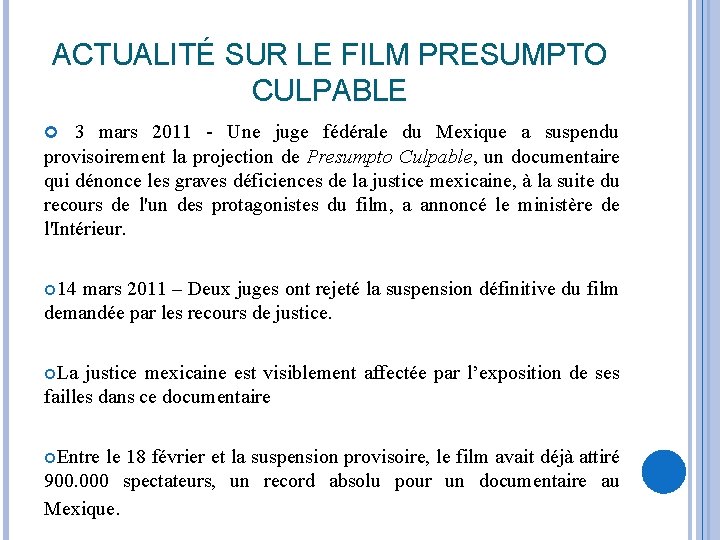 ACTUALITÉ SUR LE FILM PRESUMPTO CULPABLE 3 mars 2011 - Une juge fédérale du