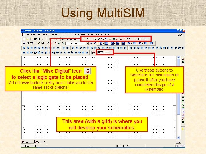 Using Multi. SIM Click the “Misc Digital” icon to select a logic gate to