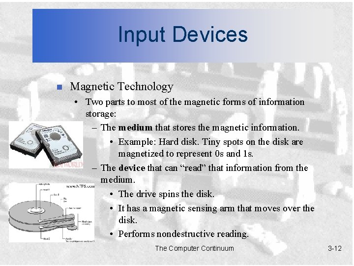 Input Devices n Magnetic Technology • Two parts to most of the magnetic forms