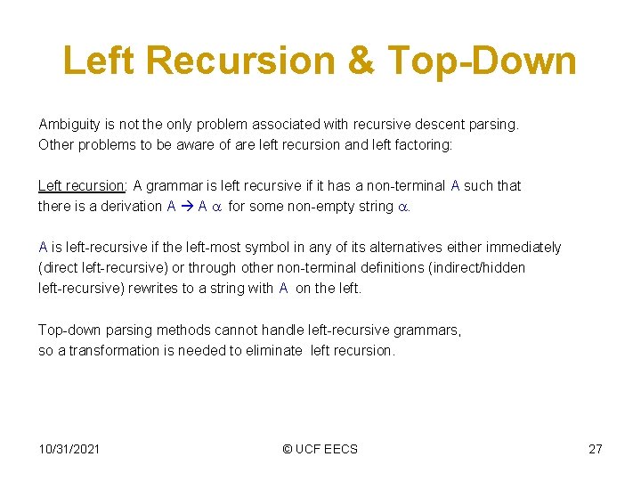 Left Recursion & Top-Down Ambiguity is not the only problem associated with recursive descent