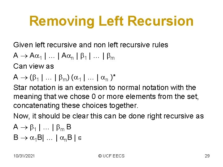 Removing Left Recursion Given left recursive and non left recursive rules A A 1 Removing Left Recursion Given left recursive and non left recursive rules A A 1