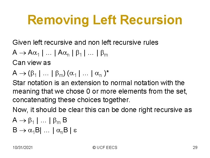 Removing Left Recursion Given left recursive and non left recursive rules A A 1