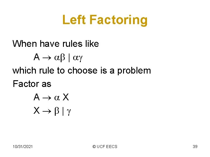 Left Factoring When have rules like A | which rule to choose is a