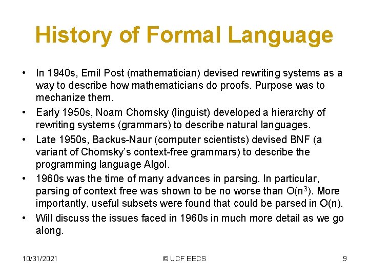 History of Formal Language • In 1940 s, Emil Post (mathematician) devised rewriting systems