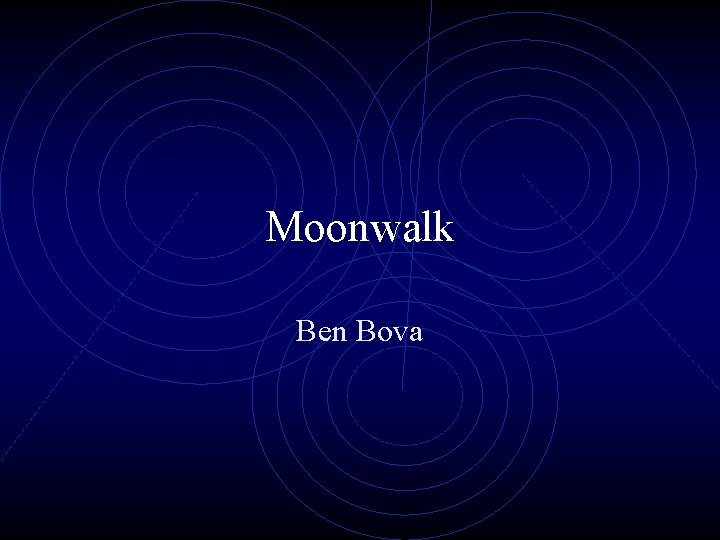 Moonwalk Ben Bova 