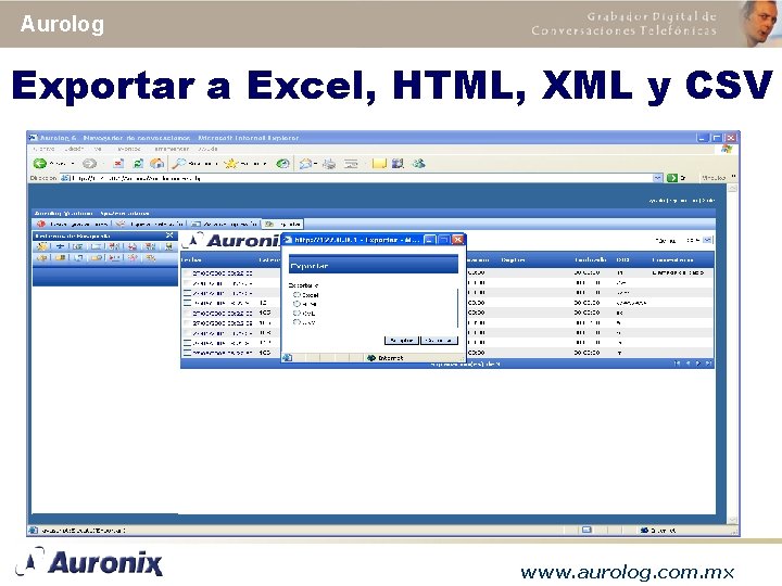 Aurolog Exportar a Excel, HTML, XML y CSV www. aurolog. com. mx 